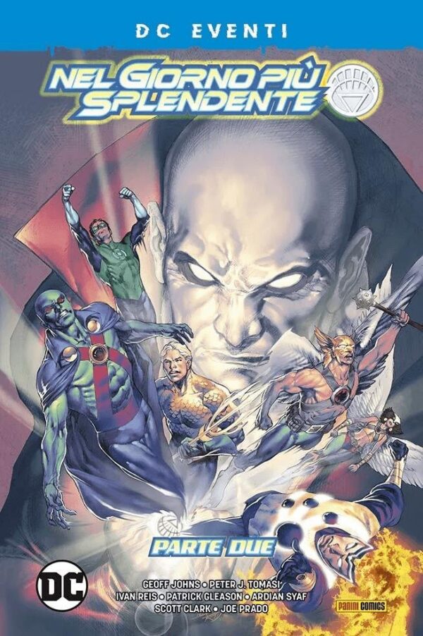 Copertina del fumetto Nel Giorno Più Splendente vol. 2, edizione italiana Panini Comics / DC / Marvel / Disney di Geoff Johns & Aa.Vv. Copertina del fumetto Nel Giorno Più Splendente vol. 2, edizione italiana Panini Comics / DC / Marvel / Disney di Geoff Johns & Aa.Vv.