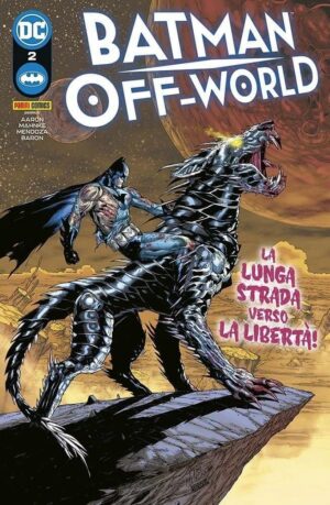 Copertina del fumetto Batman - Off-World vol. 2, edizione italiana Panini Comics / DC / Marvel / Disney di Jason Aaron & Doug Mahnke