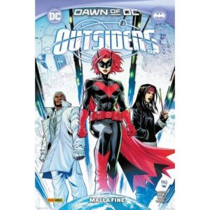 Copertina del fumetto Outsiders - Mai la Fine, edizione italiana Panini Comics / DC / Marvel / Disney di Carey, Kelly & Lanzing