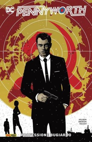 Copertina del fumetto Pennyworth 1 - Professione Bugiardo, edizione italiana Panini Comics / DC / Marvel / Disney di S.B. Wilson & Juan Gedeon