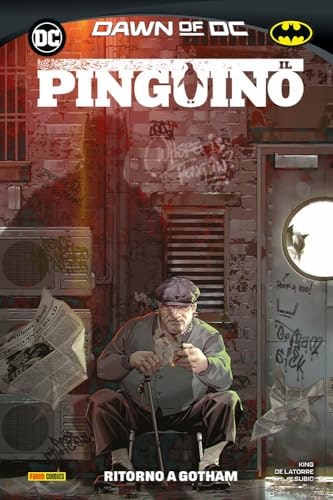 Copertina del fumetto Il Pinguino 1 Ritorno a Gotham, edizione italiana Panini Comics / DC / Marvel / Disney di Latorre & Tom King