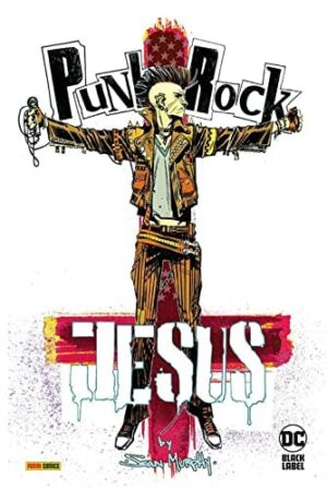 Copertina del fumetto Punk Rock Jesus, edizione italiana Panini Comics / DC / Marvel / Disney di Editore