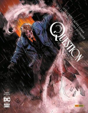 Copertina del fumetto Question - le Morti di Vic Sage vol. 4, edizione italiana Panini Comics / DC / Marvel / Disney di Aa.Vv.