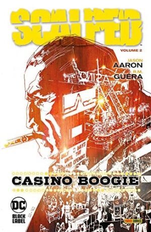 Copertina del fumetto Scalped 2 - Casinò Boogie, edizione italiana Panini Comics / DC / Marvel / Disney di Jason Aaron & R.M. Guera