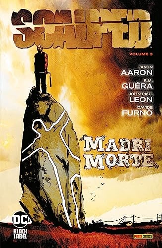 Copertina del fumetto Scalped 3 - Madri Morte, edizione italiana Panini Comics / DC / Marvel / Disney di Aaron, Guera, Leon & Furno