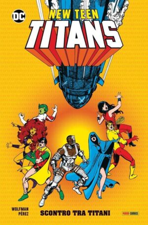 Copertina del fumetto New Teen Titans - Wolfman & Perez vol. 2, edizione italiana Panini Comics / DC / Marvel / Disney di George Pérez & Marv Wolfman