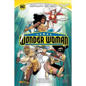 Copertina del fumetto Wonder L'attacco Delle Amazzoni, edizione italiana Panini Comics / DC / Marvel / Disney di Henry, Campbell & Georgiev