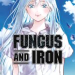 Fungus and iron volume 7