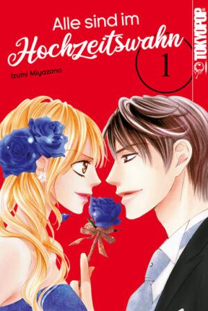 Alle sind im Hochzeitswahn 01 – Manga auf Deutsch (TOKYOPOP)