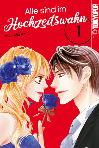 Alle sind im Hochzeitswahn 01 – Manga auf Deutsch (TOKYOPOP) Alle sind im Hochzeitswahn 01 – Manga auf Deutsch (TOKYOPOP)