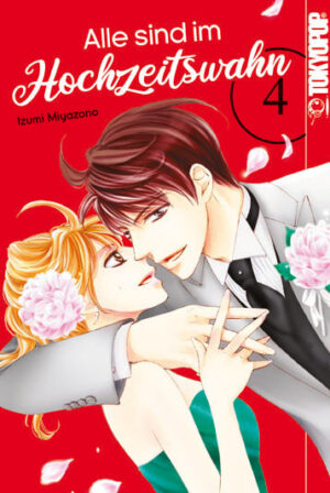 Alle sind im Hochzeitswahn 04 – Manga auf Deutsch (TOKYOPOP)