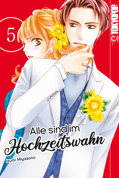Alle sind im Hochzeitswahn 05 – Manga auf Deutsch (TOKYOPOP) Alle sind im Hochzeitswahn 05 – Manga auf Deutsch (TOKYOPOP)