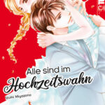Alle sind im Hochzeitswahn 07 – Manga auf Deutsch (TOKYOPOP)