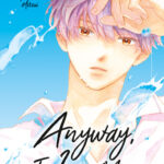 Anyway, I Love You 01 – Manga auf Deutsch (TOKYOPOP)