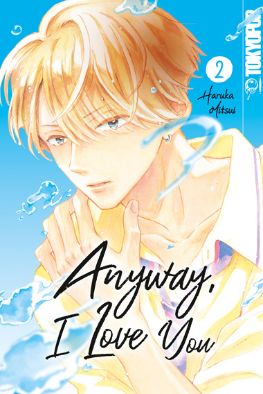Anyway, I Love You 02 – Manga auf Deutsch (TOKYOPOP)