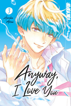 Anyway, I Love You 03 – Manga auf Deutsch (TOKYOPOP)