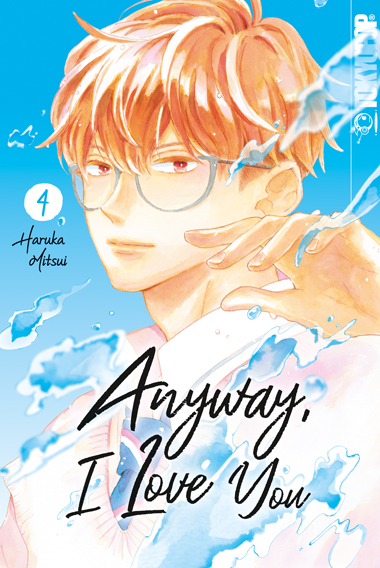 Anyway, I Love You 04 – Manga auf Deutsch (TOKYOPOP)