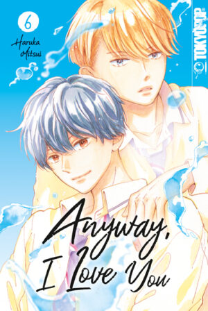 Anyway, I Love You 06 – Manga auf Deutsch (TOKYOPOP)
