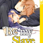Be my Slave 03 – Manga auf Deutsch (TOKYOPOP)