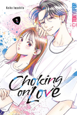 Choking on Love 02 – Manga auf Deutsch (TOKYOPOP)