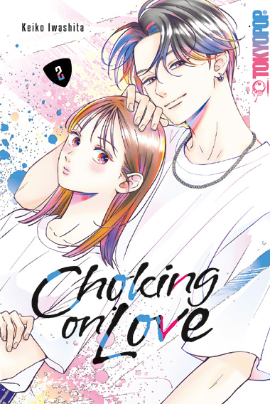 Choking on Love 02 – Manga auf Deutsch (TOKYOPOP) Choking on Love 02 – Manga auf Deutsch (TOKYOPOP)