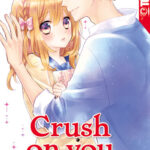 Crush on you 04 – Manga auf Deutsch (TOKYOPOP)