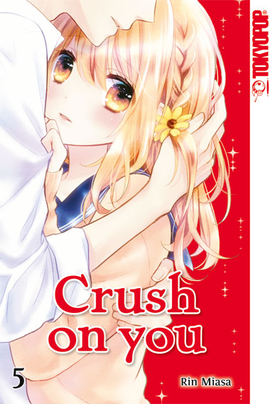 Crush on you 05 – Manga auf Deutsch (TOKYOPOP)