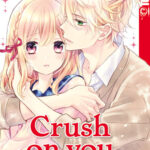 Crush on you 06 – Manga auf Deutsch (TOKYOPOP)