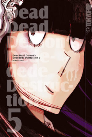 Dead Dead Demon's Dededededestruction 05 – Manga auf Deutsch (TOKYOPOP)