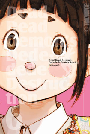 Dead Dead Demon's Dededededestruction 06 – Manga auf Deutsch (TOKYOPOP)