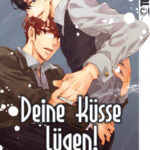 Deine Küsse lügen! 02 – Manga auf Deutsch (TOKYOPOP)