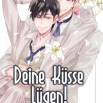 Deine Küsse lügen! 05 – Manga auf Deutsch (TOKYOPOP)