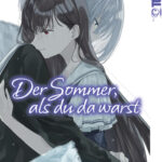 Der Sommer, als du da warst 05 – Manga auf Deutsch (TOKYOPOP)