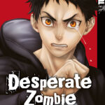 Desperate Zombie 02 – Manga auf Deutsch (TOKYOPOP)