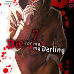 Die for me, my Darling 07 – Manga auf Deutsch (TOKYOPOP)