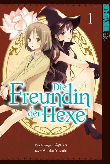 Die Freundin der Hexe 01 – Manga auf Deutsch (TOKYOPOP)