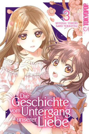 Die Geschichte vom Untergang unserer Liebe 03 – Manga auf Deutsch (TOKYOPOP)