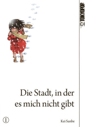 Die Stadt, in der es mich nicht gibt 01 – Manga auf Deutsch (TOKYOPOP)