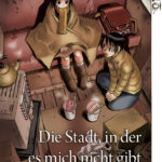Die Stadt, in der es mich nicht gibt 04 – Manga auf Deutsch (TOKYOPOP)