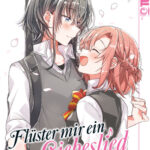 Flüster mir ein Liebeslied 01 – Manga auf Deutsch (TOKYOPOP)