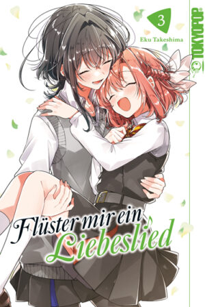 Flüster mir ein Liebeslied 03 – Manga auf Deutsch (TOKYOPOP)