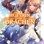 Hüterin der Drachen 03 – Manga auf Deutsch (TOKYOPOP)
