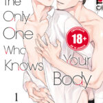I'm the Only One Who Knows Your Body 01 – Manga auf Deutsch (TOKYOPOP)