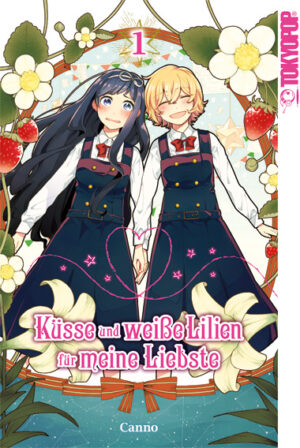 Küsse und weiße Lilien für meine Liebste 01 – Manga auf Deutsch (TOKYOPOP)