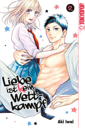 Liebe ist (k) ein Wettkampf 02 – Manga auf Deutsch (TOKYOPOP)