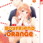 My Boyfriend in Orange 04 – Manga auf Deutsch (TOKYOPOP)