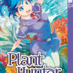 Plant Hunter 04 – Manga auf Deutsch (TOKYOPOP)
