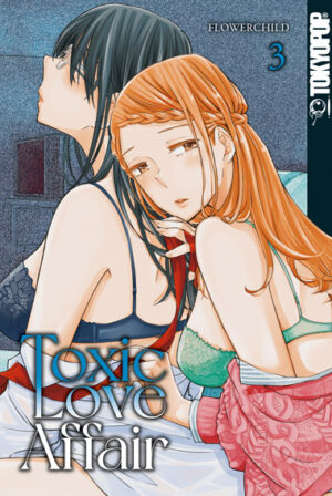 Toxic Love Affair 03 – Manga auf Deutsch (TOKYOPOP)