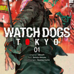 Watch Dogs Tokyo 01 – Manga auf Deutsch (TOKYOPOP)