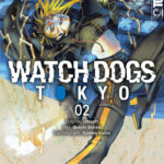 Watch Dogs Tokyo 02 – Manga auf Deutsch (TOKYOPOP)